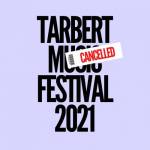 Tarbert Music Festival 2021 Cancelled 